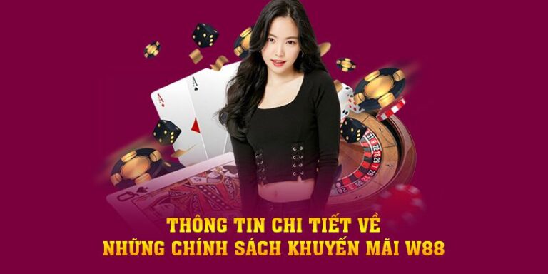 Tổng Hợp Mã Khuyến Mãi Nhà Cái W88 - Dễ Nhận, Dễ Chơi 39 Tổng Hợp Mã Khuyến Mãi Nhà Cái W88 - Dễ Nhận, Dễ Chơi