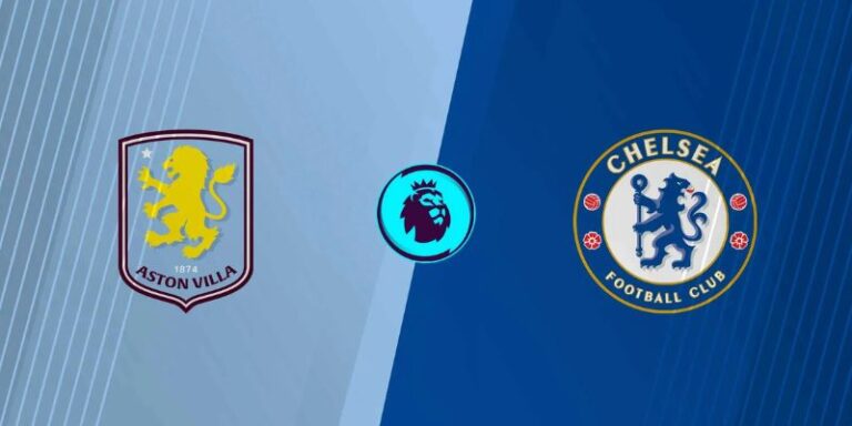 Nhận Định Aston Villa Vs Chelsea Vào 3h30 Ngày 05/03