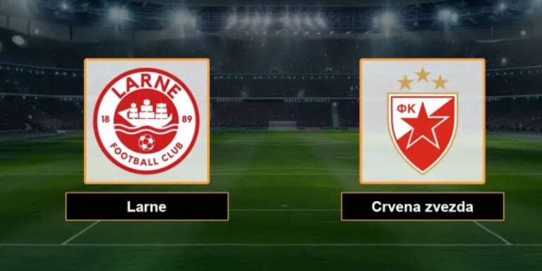 Nhận Định Crvena Zvezda Vs Larne FC Lúc 1H00 Ngày 30/7 - Cúp C1 17 Nhận Định Crvena Zvezda Vs Larne FC Lúc 1H00 Ngày 30/7 - Cúp C1