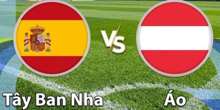 Nhận Định Tây Ban Nha Vs Áo Lúc 02H00 Ngày 03/07 - World Cup 2026 15 Nhận Định Tây Ban Nha Vs Áo Lúc 02H00 Ngày 03/07 - World Cup 2026
