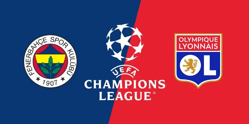 Nhận Định Fenerbahce vs Lyon Lúc 2H00 Ngày 19/8 - Vòng Loại C1 1 fenerbahce vs lyon